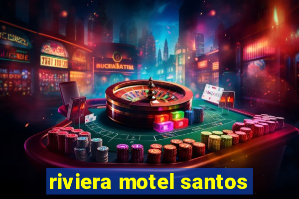 riviera motel santos